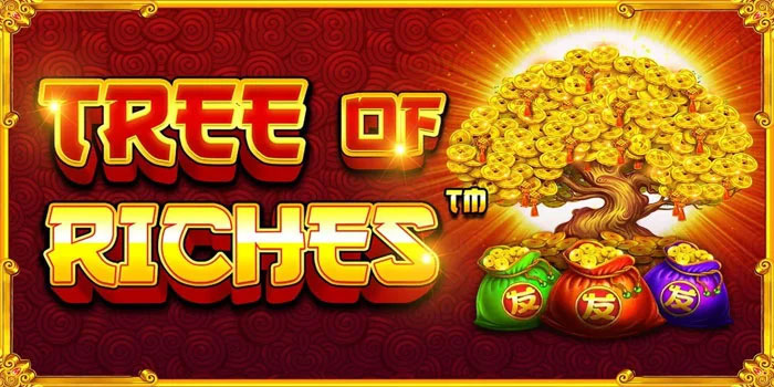 Ampuh Slot Tree Riches Mudah Panen Hadiah