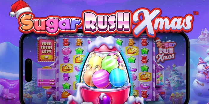 Trik-Meraih-Maxwin-Dengan-Mudah-di-Slot-Sugar-Rush-Xmas
