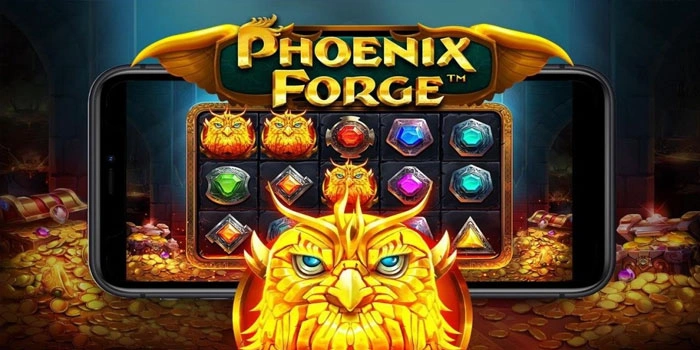 Slot Phoenix Forge yang Sering Memberikan Jackpot Besar