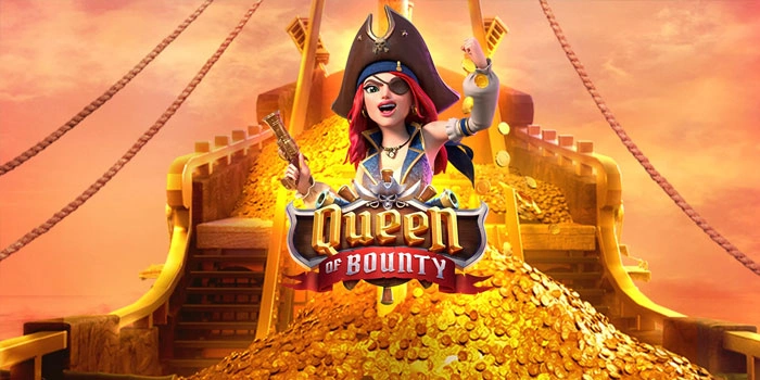 Tips Ampuh Menang Besar di Slot Queen of Bounty