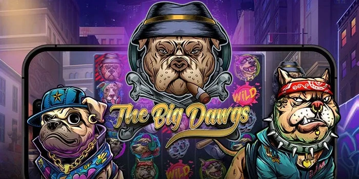 Modal Kecil Bisa Menang Besar di Slot The Big Dawgs